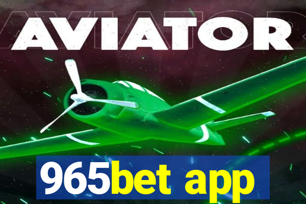 965bet app